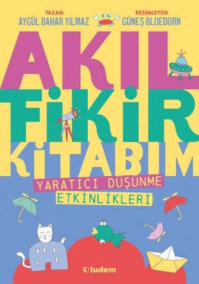 Akıl Fikir Kitabım - Tudem Yayınları