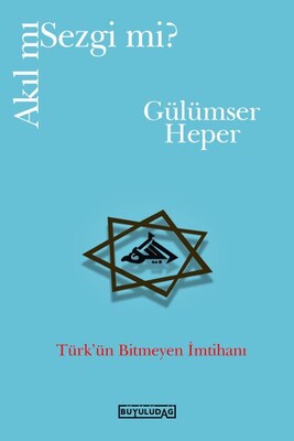 Akıl mı Sezgi mi? - Büyülüdağ Yayınları