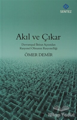 Akıl ve Çıkar - Sentez Yayınları