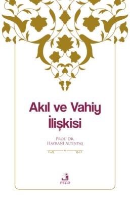 Akıl ve Vahiy İlişkisi - 1