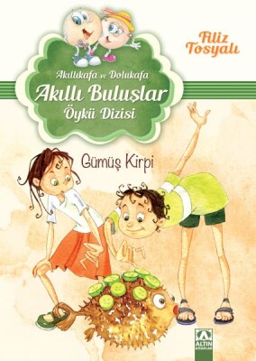 Akıllı Buluşlar Dizisi - Gümüş Kirpi - Altın Kitaplar Yayınevi