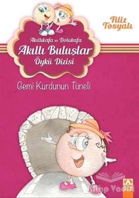 Akıllıkafa ve Dolukafa - Gemi Kurdunun Tüneli - Altın Kitaplar Yayınevi