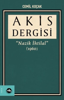 Akis Dergisi Nazik İhtilal (1960) (3. Cilt) - Vakıfbank Kültür Yayınları