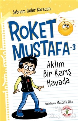 Aklım Bir Karış Havada - Roket Mustafa 3 - Sihirli Kalem