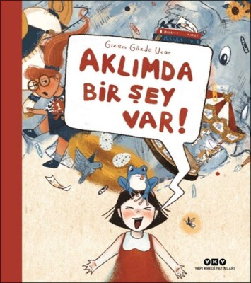 Aklımda Bir Şey Var! - Yapı Kredi Yayınları