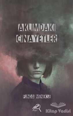 Aklımdaki Cinayetler - Paradigma Akademi Yayınları - Kültür Kitapları