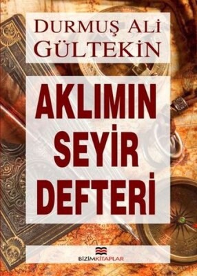 Aklımın Seyir Defteri - Bizim Kitaplar Yayınevi