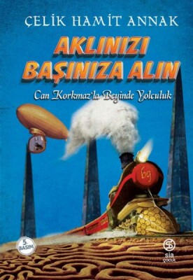 Aklınızı Başınıza Alın - Sia Kitap