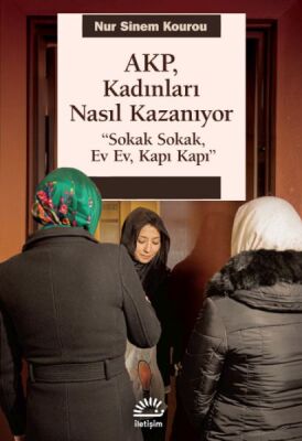 AKP, Kadınları Nasıl Kazanıyor - 1