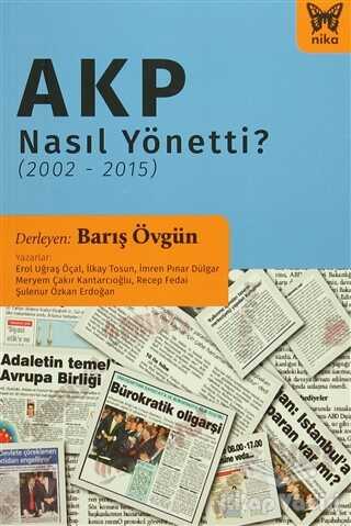 Nika Yayınevi - AKP Nasıl Yönetti? (2002 - 2015)