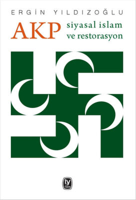 AKP Siyasal İslam ve Restorasyon - 1