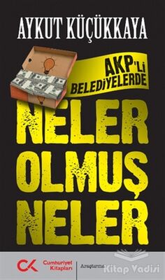 AKP'li Belediyelerde Neler Olmuş Neler - 1