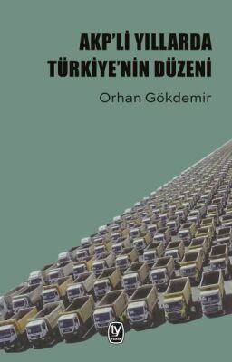 Akp’li Yıllarda Türkiye’nin Düzeni - 1