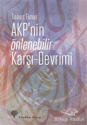 AKP'nin Önlenebilir Karşı - Devrimi - Yordam Kitap