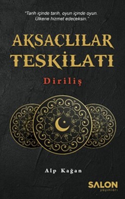 Aksaçlılar Teşkilatı: Diriliş - Salon Yayınları