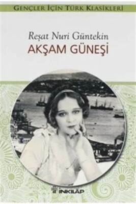 Akşam Güneşi (Gençler İçin) - İnkılap Kitabevi