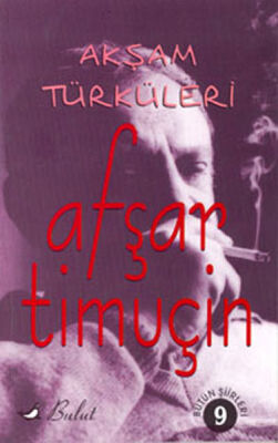 Akşam Türküleri Bütün Şiirleri 9 - 1