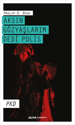 Aksın Gözyaşlarım Dedi Polis - Alfa Yayınları