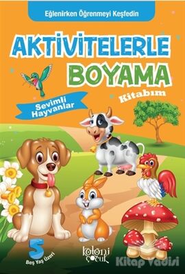 Aktivitelerle Boyama Kitabım - Sevimli Hayvanlar - 1