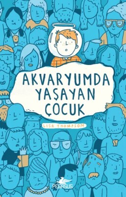 Akvaryumda Yaşayan Çocuk - Pegasus Yayınları