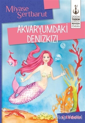 Akvaryumdaki Denizkızı - Tudem Yayınları