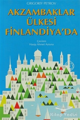 Akzambaklar Ülkesi Finlandiya’da - İnkılap Kitabevi
