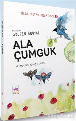 Ala Çumguk - Bilge Kutad Anlatıyor 1 - Ötüken Neşriyat