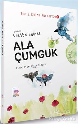 Ala Çumguk - Bilge Kutad Anlatıyor 1 - 1