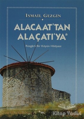 Alacaat’tan Alaçatı’ya - Sel Yayınları