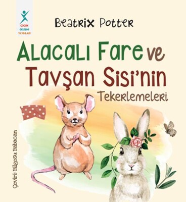 Alacalı Fare ve Tavşan Sisi’nin Tekerlemeleri - Çocuk Gelişim Yayınları