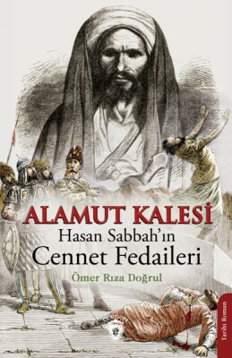Alamut Kalesi - Hasan Sabbah’ın Cennet Fedaileri - Dorlion Yayınları