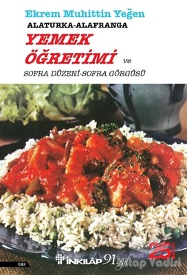 Alaturka-Alafranga Yemek Öğretimi ve Sofra Düzeni Sofra Görgüsü - İnkılap Kitabevi