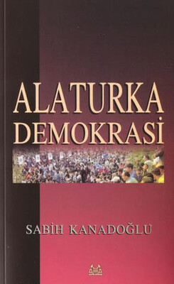 Alaturka Demokrasi - Arkadaş Yayınları