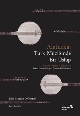 Alaturka: Türk Müziğinde Bir Üslup - Albaraka Yayınları