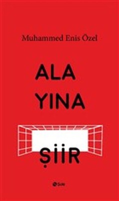 Alayına Şiir - Şule Yayınları