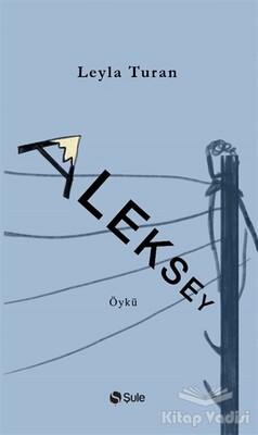 Aleksey - Şule Yayınları