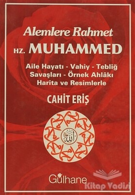 Alemlere Rahmet Hz. Muhammed - Gülhane Yayınları