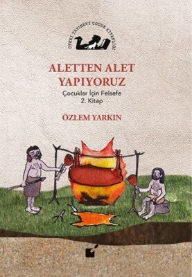 Aletten Alet Yapıyoruz - Çocuklar İçin Felsefe 2. Kitap - Öteki Yayınevi