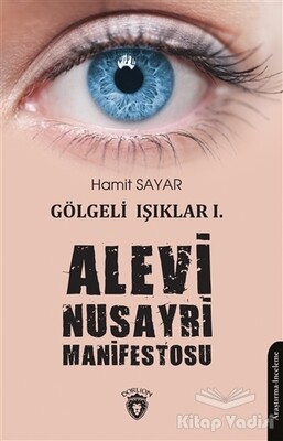Alevi Nusayri Manifestosu - Gölgeli Işıklar 1 - Dorlion Yayınları