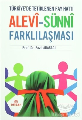 Alevi - Sünni Farklılaşması - Ensar Neşriyat