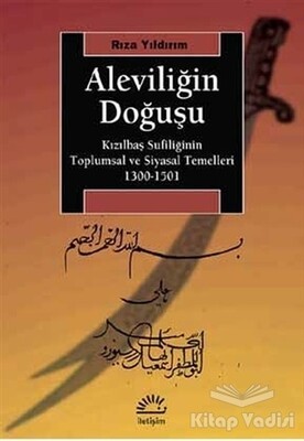 Aleviliğin Doğuşu - İletişim Yayınları