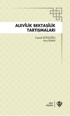 Alevilik Bektaşilik Tartışmaları - Türkiye Diyanet Vakfı Yayınları