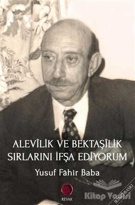 Alevilik ve Bektaşilik Sırlarını İfşa Ediyorum - Revak Kitabevi