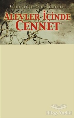 Alevler İçinde Cennet - Kyrhos Yayınları