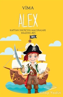 Alex: Kaptan Snow'un Maceraları - Hazine Avı - Lopus Yayınları
