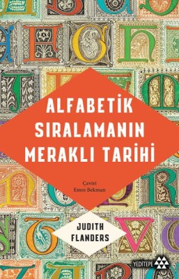 Alfabetik Sıralamanın Meraklı Tarihi - Yeditepe Yayınevi