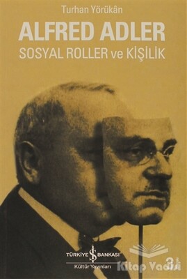 Alfred Adler Sosyal Roller ve Kişilik - İş Bankası Kültür Yayınları