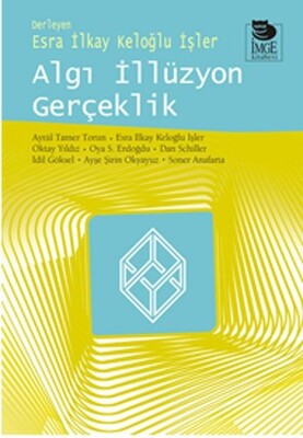 Algı İllüzyon Gerçeklik - İmge Kitabevi Yayınları