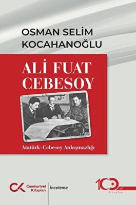 Ali Fuar Cebesoy Atatürk-Cebesoy Anlaşmazlığı - Cumhuriyet Kitapları