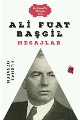 Ali Fuat Başgil Mesajlar - Çıra Genç